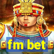 fm bet